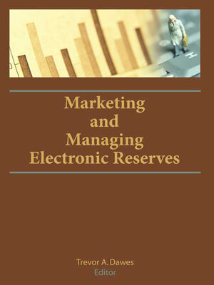 cover image of Marketing and Managing Electronic Reserves